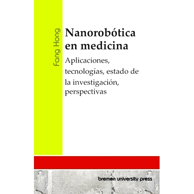 预订 Nanorobótica en medicina: Aplicaciones, tecnologías, estado de la investigación, perspectivas: 9783689048396
