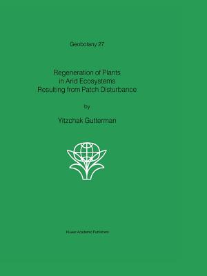 【预订】Regeneration of Plants in Arid Ecosystems Resulting from Patch Disturbance