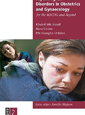 【预订】Psychological Disorders in Obstetrics and Gynaecology for the MRCOG and Beyond