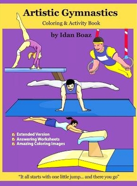 预订 Artistic Gymnastics: Coloring and Activity Book (Extended): Gymnasticsis one of Idan’s interests. He has authored