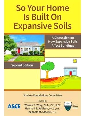 预订 So Your Home Is Built on Expansive Soils: A Discussion on How Expansive Soils Affect Buildings: 9780784415214