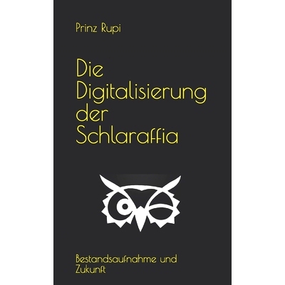 预订 Die Digitalisierung der Schlaraffia: Bestandsaufnahme und Zukunft: 9798391208075