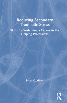 【预订】Reducing Secondary Traumatic Stress 9780367494582