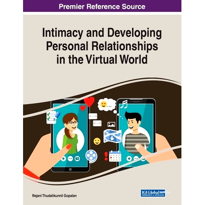 预订 Intimacy and Developing Personal Relationships in the Virtual World 在虚拟世界里亲密和发展个人关系: 9781522588405