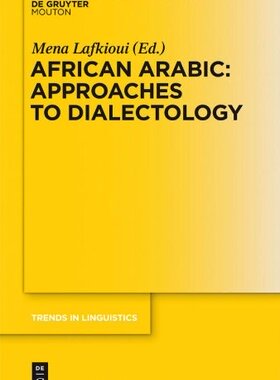 【预订】African Arabic: Approaches to Dialectology 9783110292329