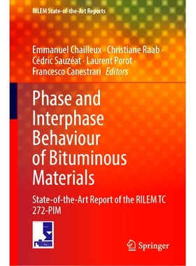 预订 Phase and Interphase Behaviour of Bituminous Materials: State-of-the-Art Report of the RILEM TC 272-PIM 沥青材料的