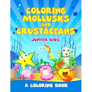 预订 Coloring Mollusks and Crustaceans (a Coloring Book): 9781682602294