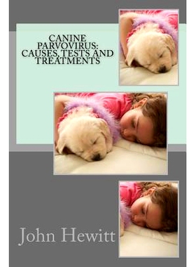 预订 Canine Parvovirus: Causes, Tests and Treatments: 9781468105926