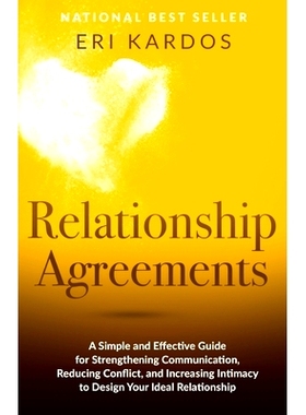 预订 Relationship Agreements: A Simple and Effective Guide for Strengthening Communication, Reducing Conflict, and Incre