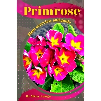 预订 Primrose: Plant overview and guide: 9798395879363
