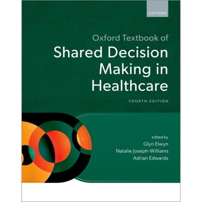 预订 Oxford Textbook of Shared Decision Making in Healthcare 《牛津*保健共享决策*》 9780198897804