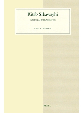 预订 Kitāb Sībawayhi: Syntax and Pragmatics 基塔卜.西巴瓦伊希：句法与用法: 9789004178168