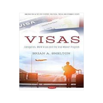 [预订]Visas: Categories, Work Visas and the Visa Waiver Program 9781536199666