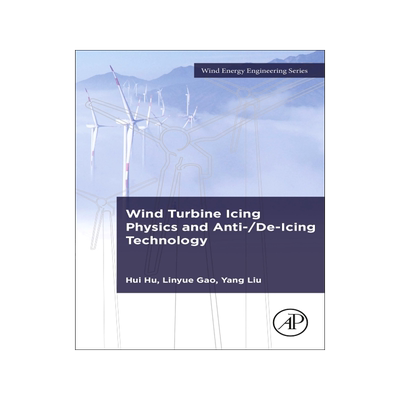 [预订]Wind Turbine Icing Physics and Anti-/De-Icing Technology