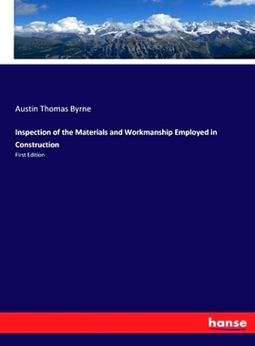 预订 Inspection of the Materials and Workmanship Employed in Construction: First Edition: 9783744715010