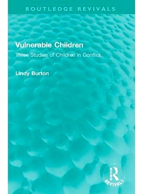 预订 Vulnerable Children: Three Studies of Children in Conflict: Accident Involved Children, Sexually Assaulted Children