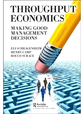 预订 Throughput Economics: Making Good Management Decisions 吞吐量经济学：做好管理决策: 9780367030612
