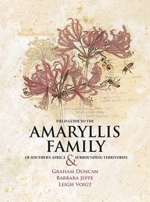 [预订]Field Guide to the Amaryllis Family of Southern Africa & Surrounding Territories 9780620885911