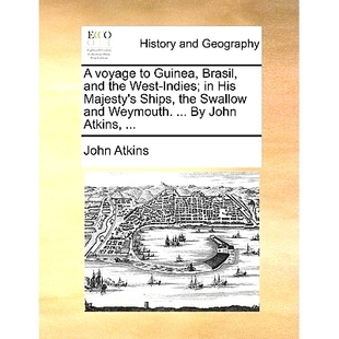Brasil 预订 Weymouth. Swallow Indies; His Majesty’s the Guinea Atk West and ... Ships Voyage John