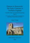[预订]Patterns in Stonework: The Early Churches in Northern England 9781407314938