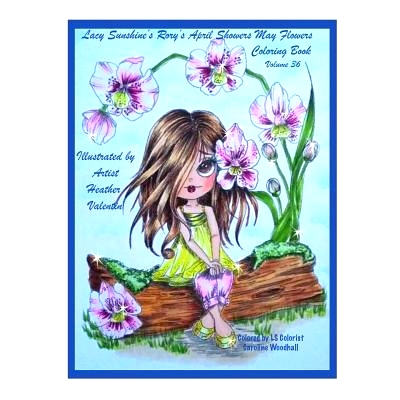 预订 Lacy Sunshine’s Rory’s April Showers May Flowers Coloring Book Volume 36: Flowers, Sweet Big Eyed Girls, Floral W