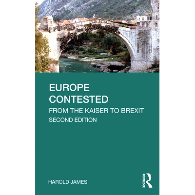 预订 Europe Contested: From the Kaiser to Brexit 竞争的欧洲：历史 1914-2016: 9781138303072