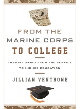 预订 From the Marine Corps to College: Transitioning from the Service to Higher Education 从海军陆战队到大学：从服务到高