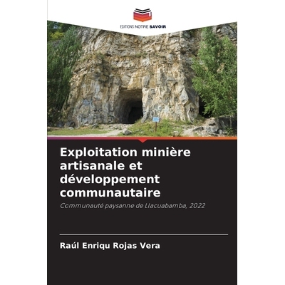 预订 Exploitation minière artisanale et développement communautaire: Communauté paysanne de Llacuabamba, 2022. DE: 97