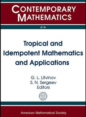 [预订]Tropical and Idempotent Mathematics and Applications 9780821894965
