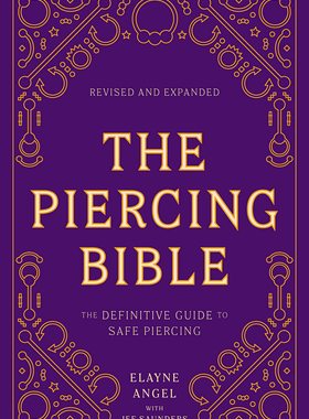 穿孔宝典 修订和扩充版 耳洞 穿刺 护理规范无菌操作指南 The Piercing Book 英文原版 Elayne Angel