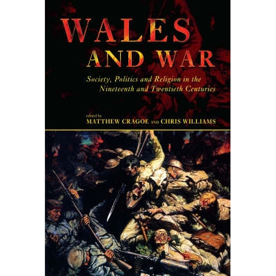 预订 Wales and War: Society, Politics and Religion in the Nineteenth and Twentieth Centuries 战时威尔斯：十九、二十世纪