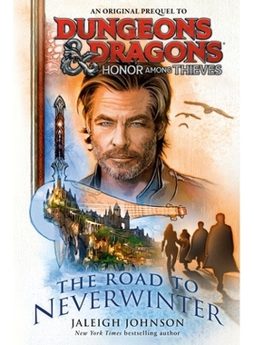 预订 Dungeons & Dragons: Honor Among Thieves: The Road to Neverwinter 龙与地下城：盗贼的荣耀：无冬之路: 9780593598153