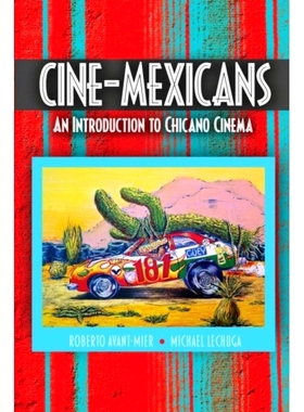 预订 Cine-Mexicans: An Introduction to Chicano Cinema 墨西哥电影：奇卡诺电影介绍: 9781792481451