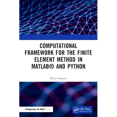 预订 Computational Framework for the Finite Element Method in Matlab(r) and Python