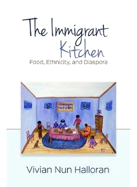 预订 The Immigrant Kitchen: Food, Ethnicity, and Diaspora: 9780814252673