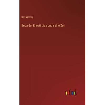 预订 Beda der Ehrwürdige und seine Zeit: 9783368536183