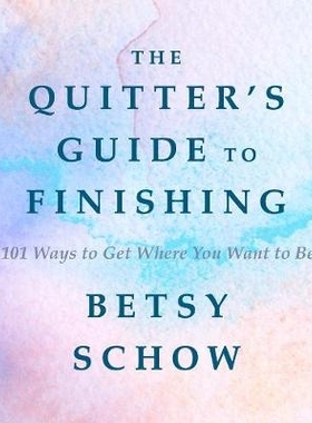 预订 The Quitter’s Guide to Finishing: 101 Ways to Get Where You Want to Be 戒烟者的整理指南：到达你想去的地方的101种方