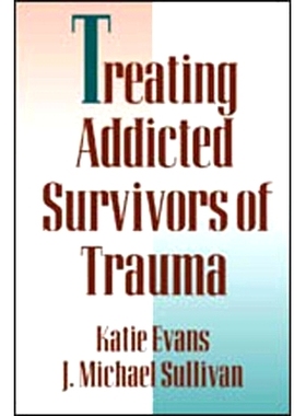 预订 Treating Addicted Survivors of Trauma: 9780898623246