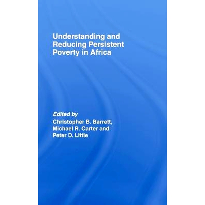 预订 Understanding and Reducing Persistent Poverty in Africa 非洲持续贫困：解析与减贫: 9780415411387