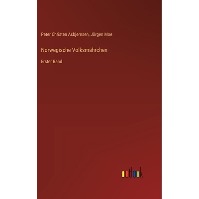 预订 Norwegische Volksmährchen: Erster Band: 9783368559977