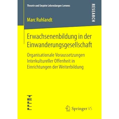 预订 Erwachsenenbildung in der Einwanderungsgesellschaft: Organisationale Voraussetzungen Interkultureller Offenheit in