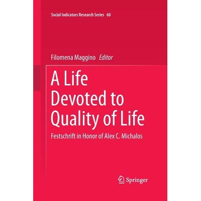 预订 A Life Devoted to Quality of Life: Festschrift in Honor of Alex C. Michalos: 9783319358277