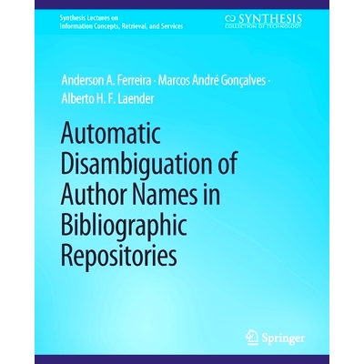 预订 Automatic Disambiguation of Author Names in Bibliographic Repositories