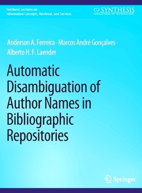 预订 Automatic Disambiguation of Author Names in Bibliographic Repositories
