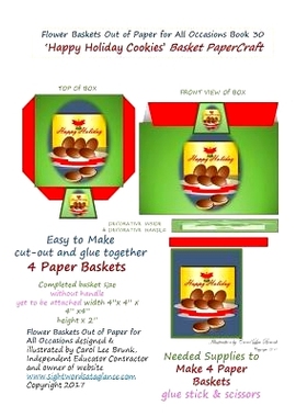 预订 Flower Baskets Out of Paper for All Occasions Book 30: Happy Holiday Cookies Basket PaperCraft Gift Box: 9781979552