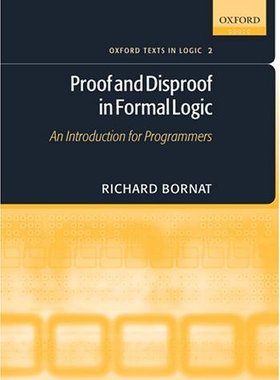 【预订】Proof and Disproof in Formal Logic
