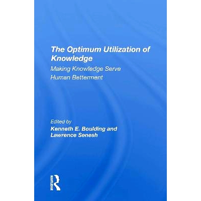 预订 The Optimum Utilization Of Knowledge: Making Knowledge Serve Human Betterment 知识*利用：让知识造福人类（重印版）: