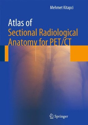 【预订】Atlas of Sectional Radiological Anatomy for PET/CT