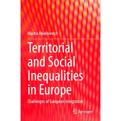 预订 Territorial and Social Inequalities in Europe: Challenges of European Integration 欧洲领土与社会不平等：欧洲一体化