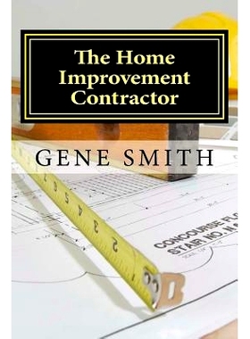 预订 The Home Improvement Contractor: Business Strategies: 9781514178997